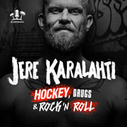 Aki Linnanahde - Jere Karalahti – Hockey, drugs & rock´n roll