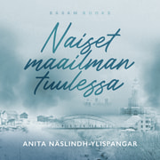 Anita Näslindh-Ylispangar - Naiset maailman tuulessa