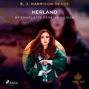 Charlotte Perkins Gilman - B. J. Harrison Reads Herland