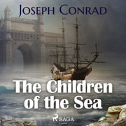Joseph Conrad - The Children of the Sea