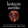 Stephenie Meyer - Keskiyön aurinko 