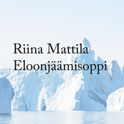 Riina Mattila - Eloonjäämisoppi