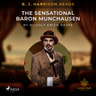 B. J. Harrison Reads The Sensational Baron Munchausen - äänikirja