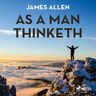 James Allen - As A Man Thinketh