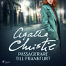 Agatha Christie - Passagerare till Frankfurt