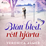 Veronica Almer - Blått blod, rött hjärta