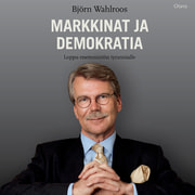 Björn Wahlroos - Markkinat ja demokratia – Loppu enemmistön tyrannialle