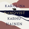 Karolina Ramqvist - Karhunainen