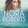 Nora Roberts - Kotisatama