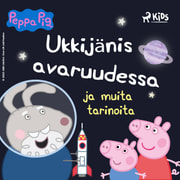 Pipsa Possu - Ukkijänis avaruudessa ja muita tarinoita - äänikirja