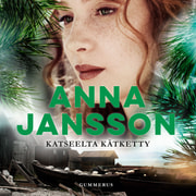 Anna Jansson - Katseelta kätketty