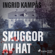 Ingrid Kampås - Skuggor av hat
