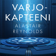 Alastair Reynolds - Varjokapteeni – Kostaja - Toinen kirja