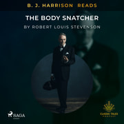 B. J. Harrison Reads The Body Snatcher - äänikirja