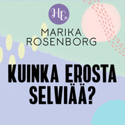 Marika Rosenborg - Kuinka erosta selviää?
