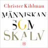 Christer Kihlman - Människan som skalv