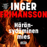 Inger Frimansson - Häränsydäminen mies