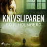 Bo R. Holmberg - Knivsliparen