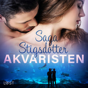 Saga Stigsdotter - Akvaristen - Romantisk erotika