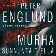 Peter Englund - Murha Sunnuntaitiellä
