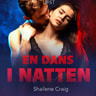 Shailene Craig - En dans i natten - erotisk novell