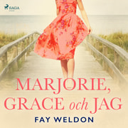 Fay Weldon - Marjorie, Grace och jag