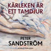 Peter Sandström - Kärleken är ett tamdjur