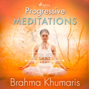 Brahma Khumaris - Progressive Meditations