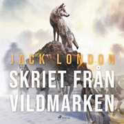 Jack London - Skriet från vildmarken