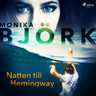Monika Björk - Natten till Hemingway