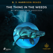 B. J. Harrison Reads The Thing in the Weeds - äänikirja