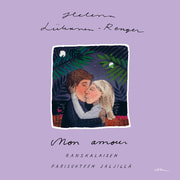 Helena Liikanen-Renger - Mon amour – Ranskalaisen parisuhteen jäljillä