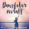 Anna Hansson - Dansfeber överallt