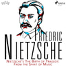 Friedrich Nietzsche - Nietzsche’s The Birth of Tragedy: From the Spirit of Music