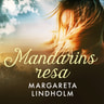 Margareta Lindholm - Mandarins resa