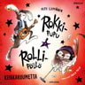Rokki-Pupu & Rolli-Pöllö - Keikkakuumetta - äänikirja