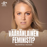 Nea Lundström - Vääränlainen feministi? – Valtavirtaa vastaan