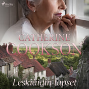 Catherine Cookson - Leskiäidin lapset