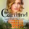 Barbara Cartland - Love Holds the Cards