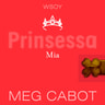 Meg Cabot - Prinsessa Mia