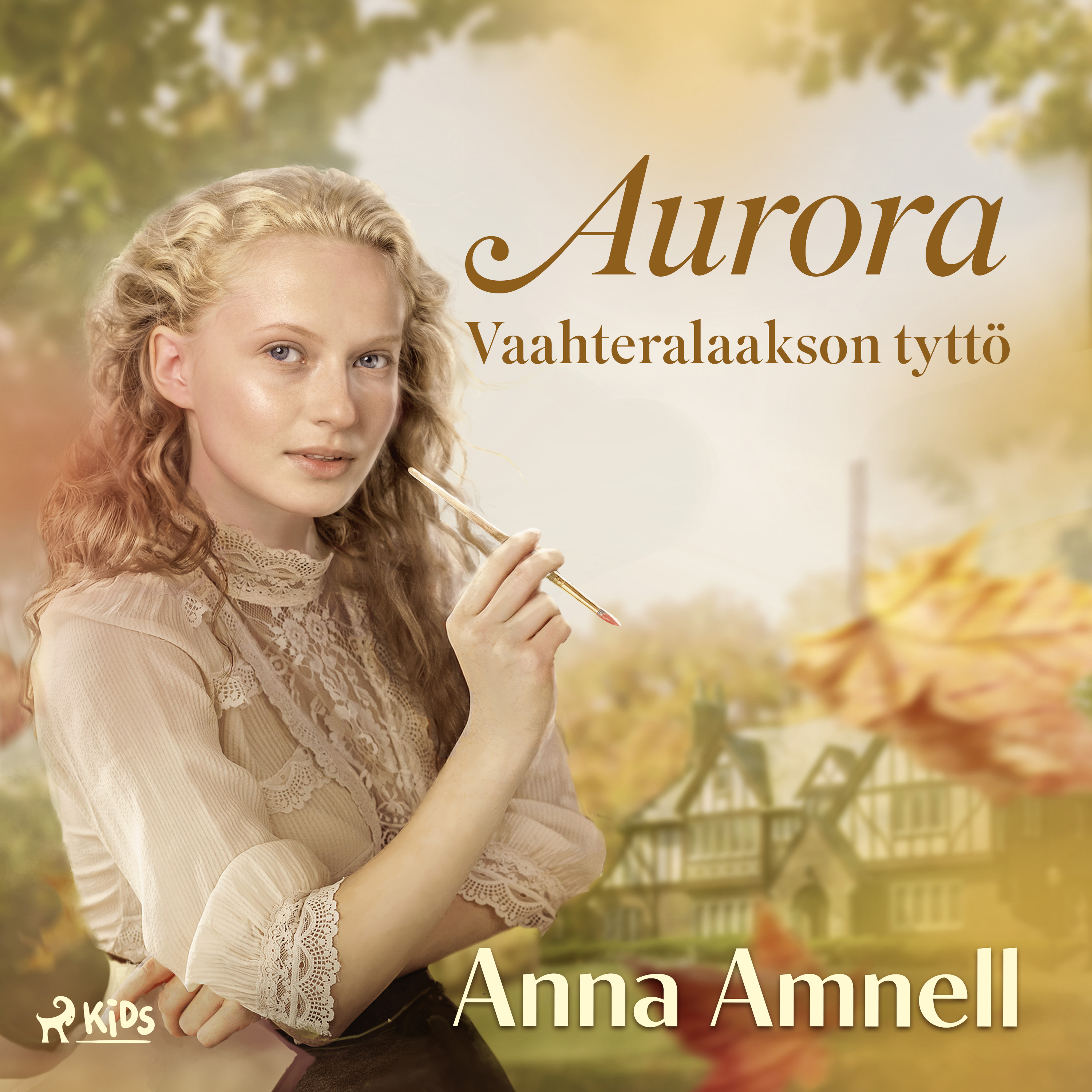 Anna Amnell - Aurora – Vaahteralaakson tyttö