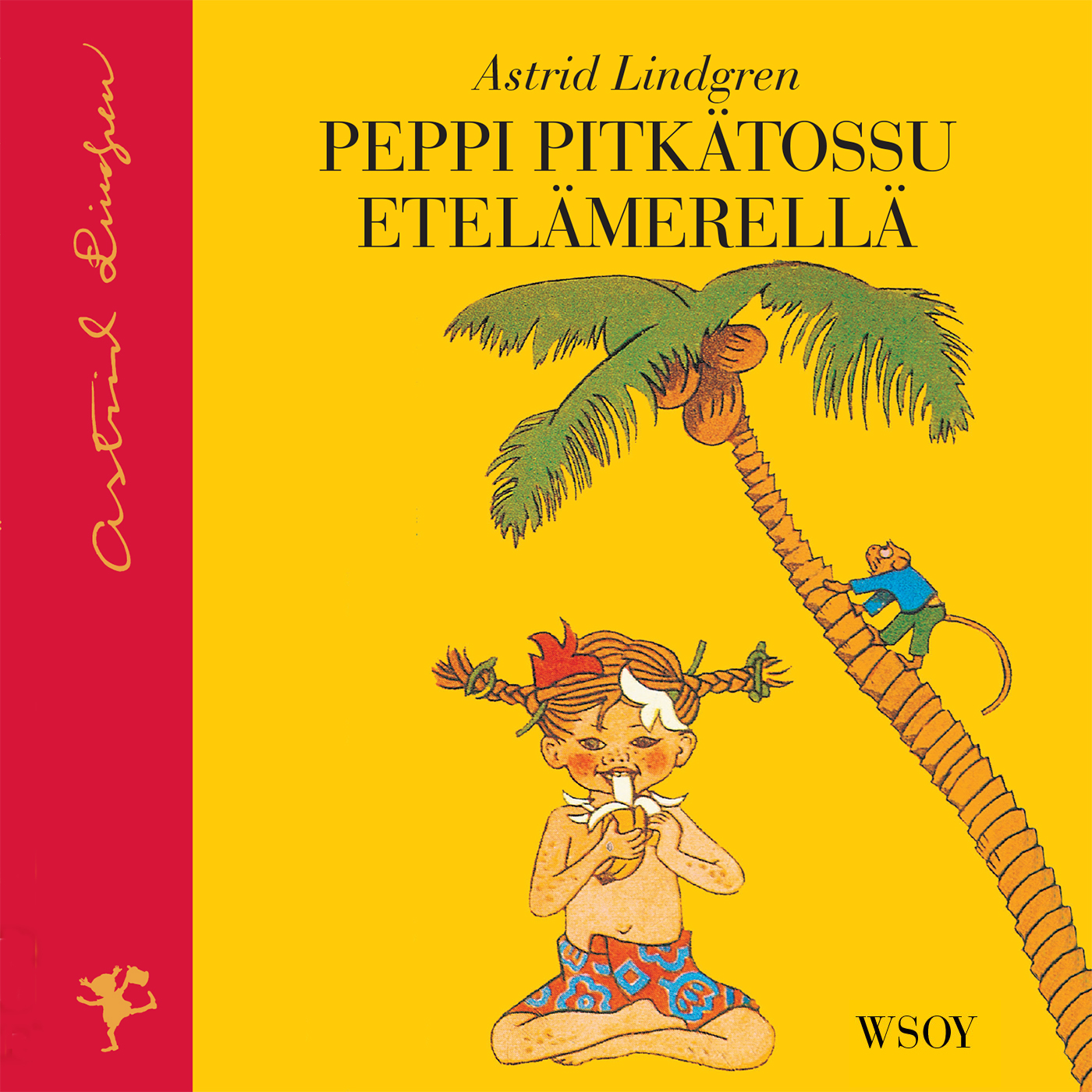 Astrid Lindgren - Peppi Pitkätossu Etelämerellä