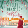 Therése Johansson - Jag firar inte jul