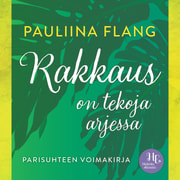 Pauliina Flang - Rakkaus on tekoja arjessa – Parisuhteen voimakirja