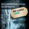 Rikosreportaasi Suomesta 1988 - äänikirja