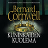 Bernard Cornwell - Kuninkaiden kuolema