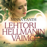 Minna Canth - Lehtori Hellmanin vaimo