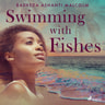 Swimming with Fishes - äänikirja