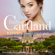 Barbara Cartland - Kärleken reser västerut