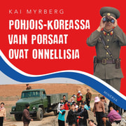 Pohjois-Koreassa vain porsaat ovat onnellisia - äänikirja